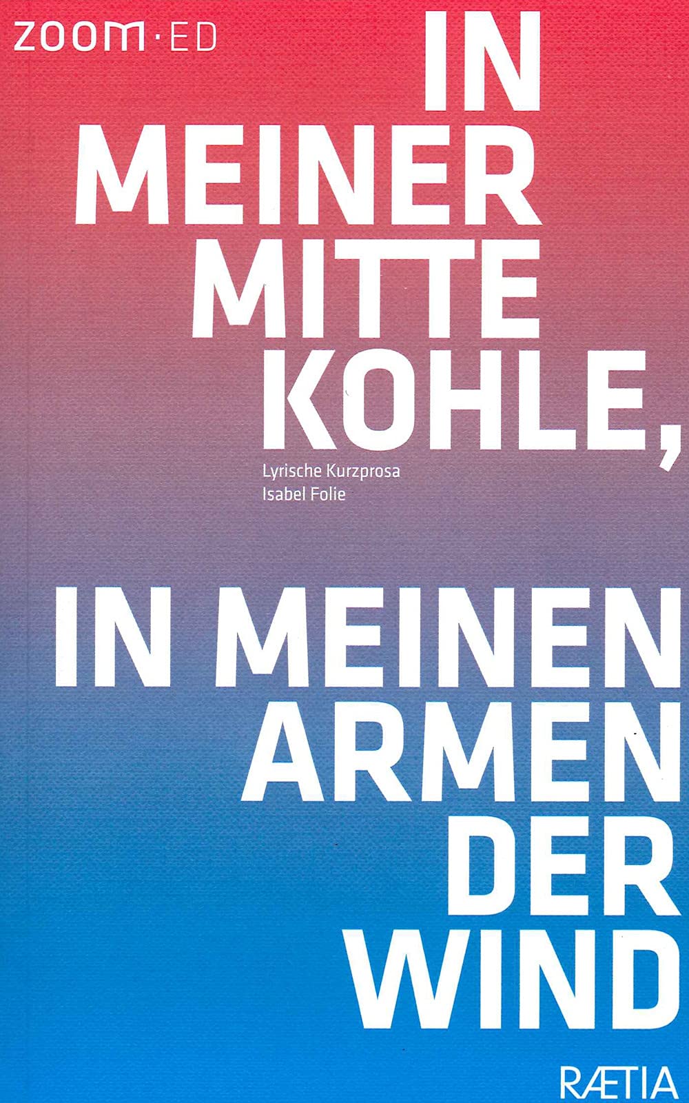In meiner Mitte Kohle, in meinen Armen der Wind Social Sciences