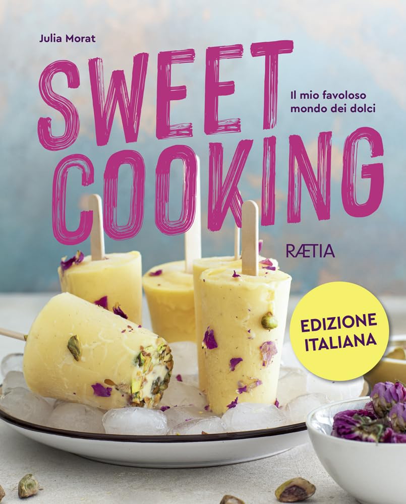 Sweet cooking. Il mio favoloso mondo dei dolci Cooking & Enjoying