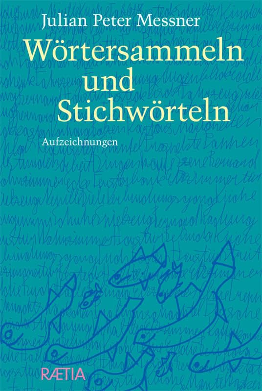 Wörtersammeln und Stichwörteln: Aufzeichnungen Lifestyle