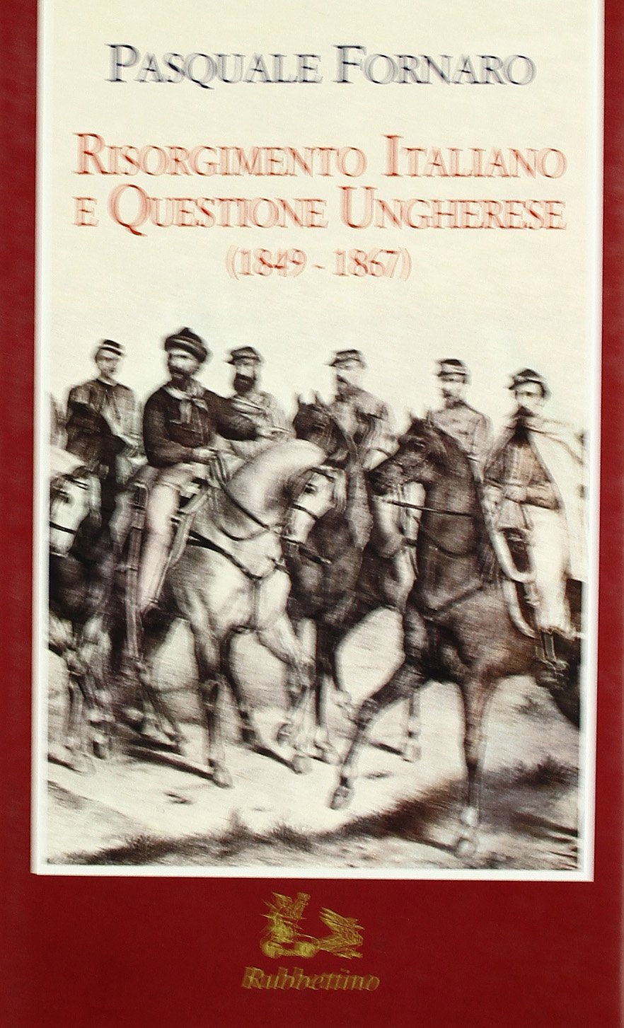 Risorgimento italiano e questione ungherese (1849-1867) book