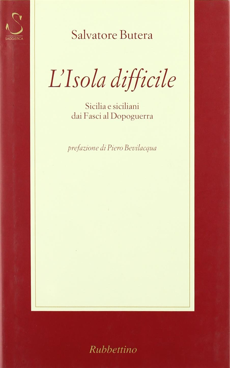 L'isola difficile. Sicilia e siciliani dai fasci al dopoguerra book