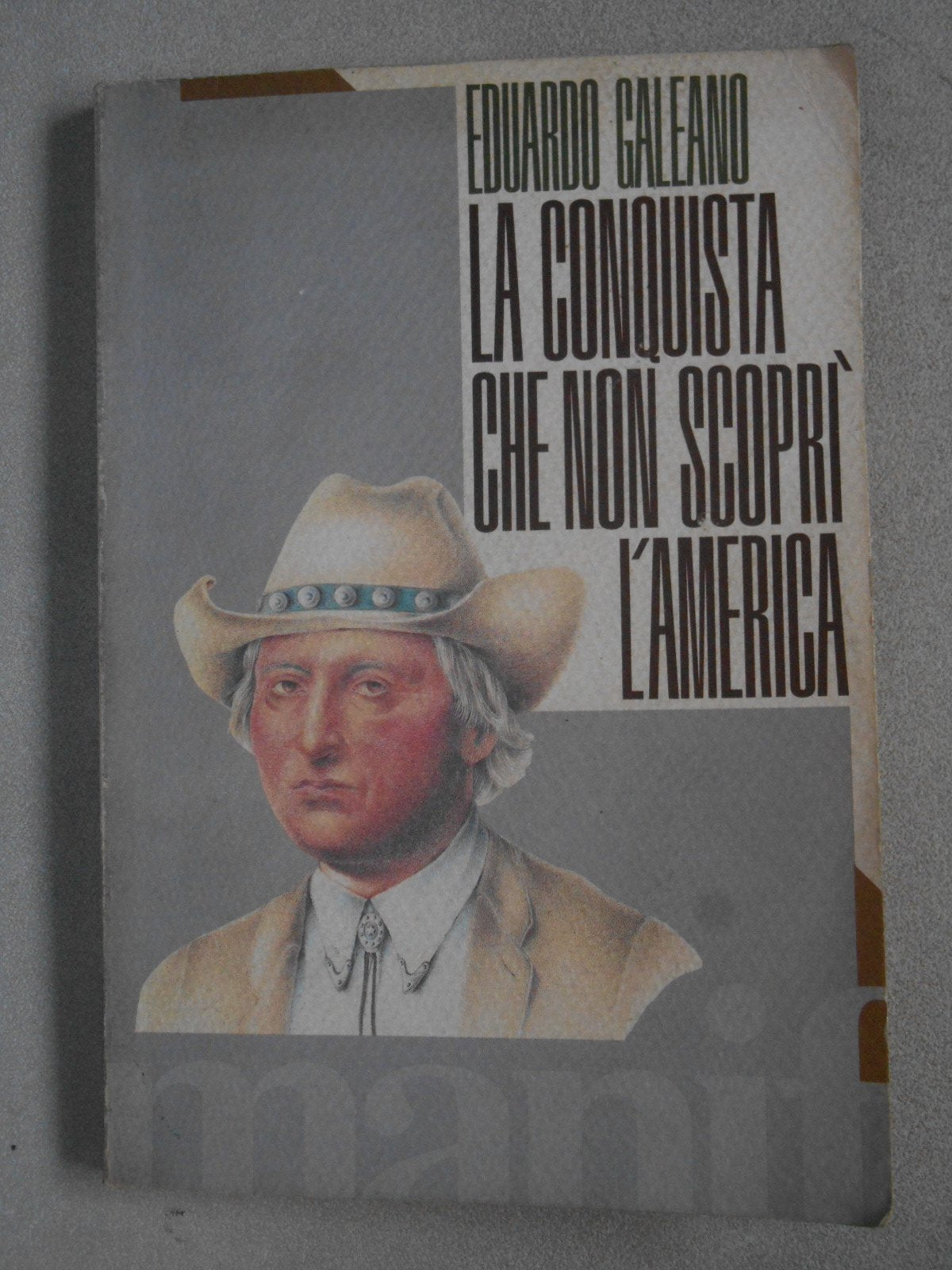 La conquista che non scoprì l'America (La società narrata) Politics & History