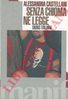 Senza chioma né legge. Skins italiani book