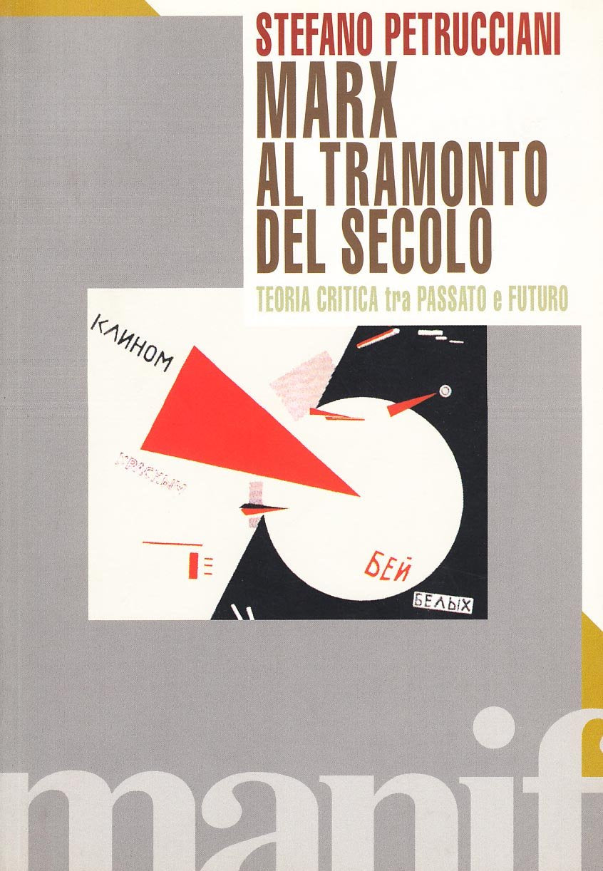 Marx al tramonto del secolo. Teoria critica tra passato e futuro (Tempo e democrazia) Social Sciences