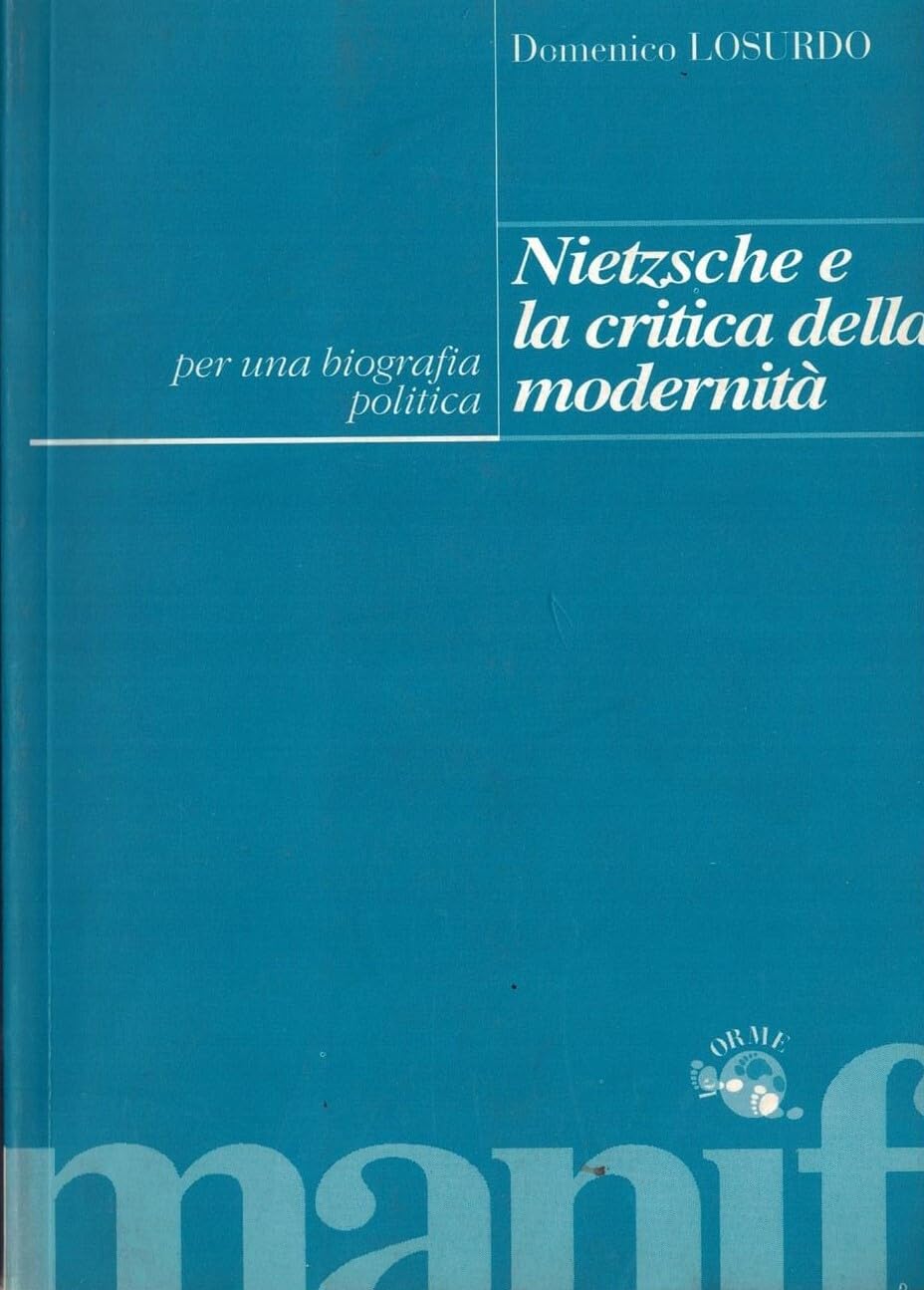 Nietzsche e la critica della modernità. Per una biografia politica book