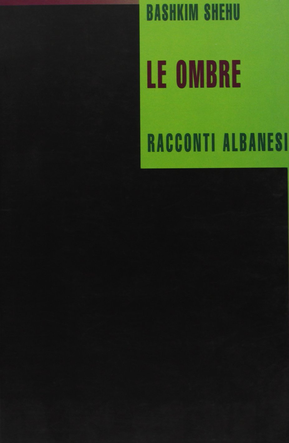 Le ombre. Racconti albanesi (Discount) Essays & Short Stories