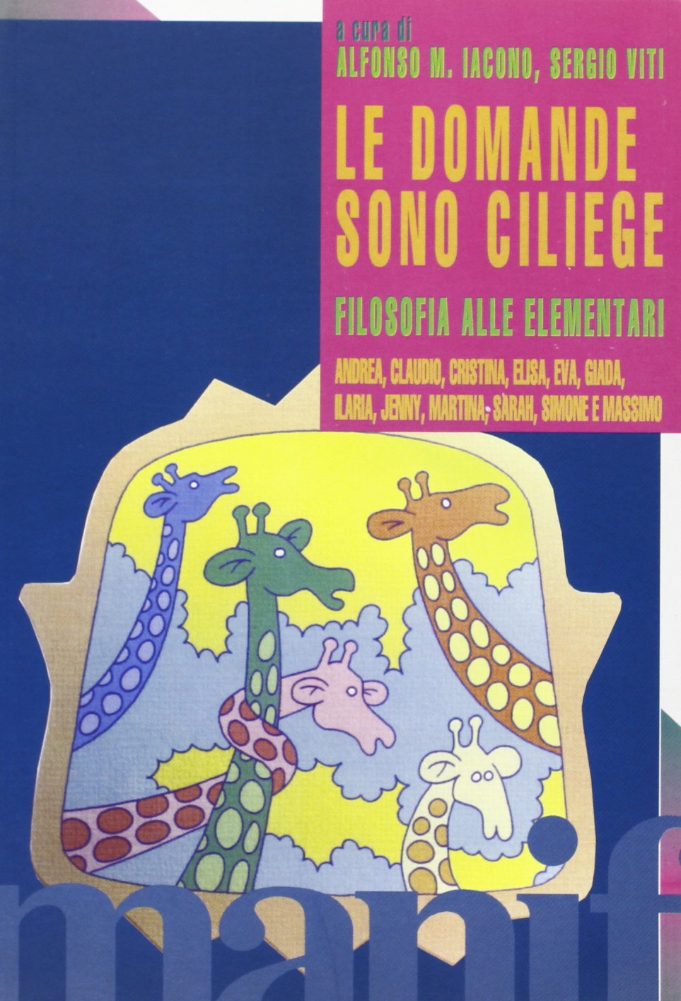 Le domande sono ciliege. Filosofia alle elementari book