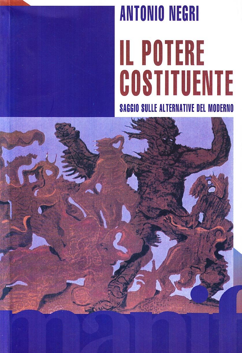 Il potere costituente. Saggio sulle alternative del moderno Politics & History