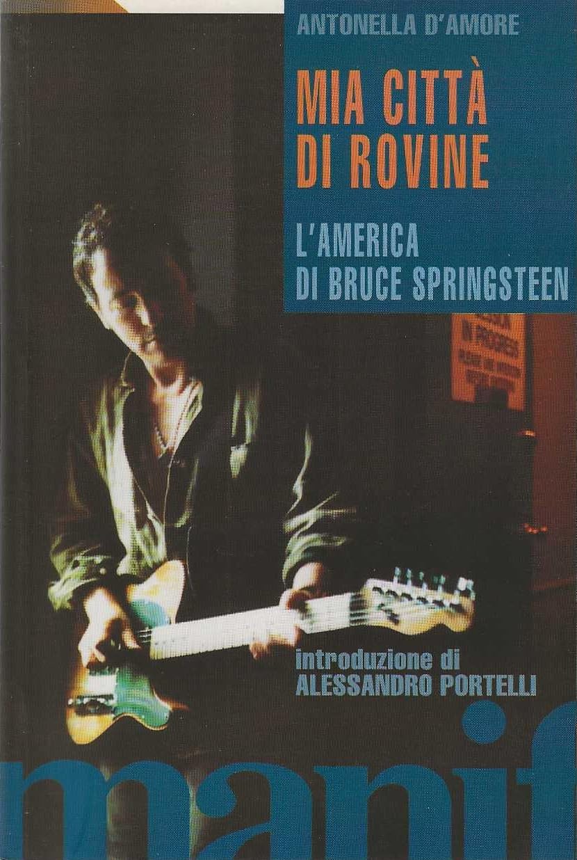 Mia città di rovine. L'America di Bruce Springsteen book