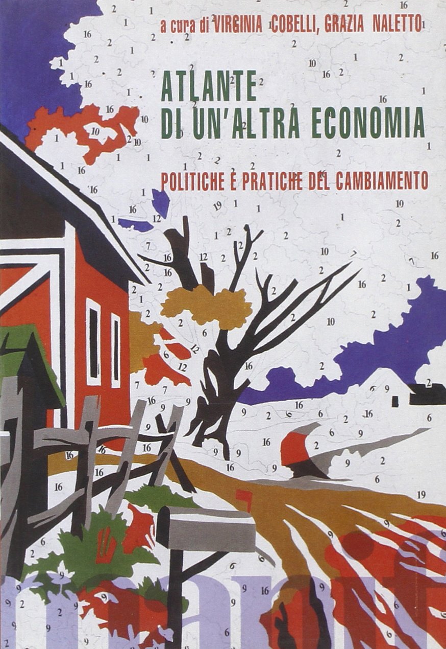 Atlante di un'altra economia. Politiche e pratiche del cambiamento book