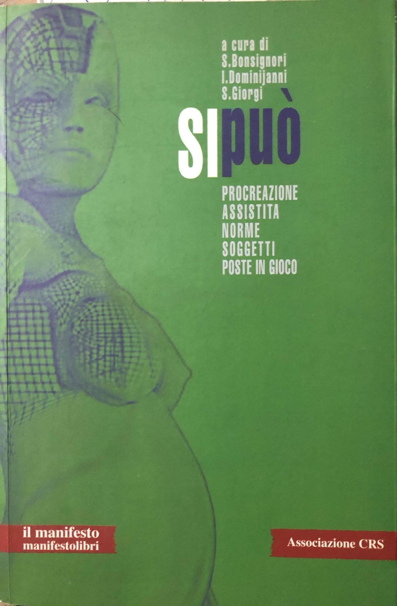Si può. Procreazione assistita. Norme, soggetti, poste in gioco book