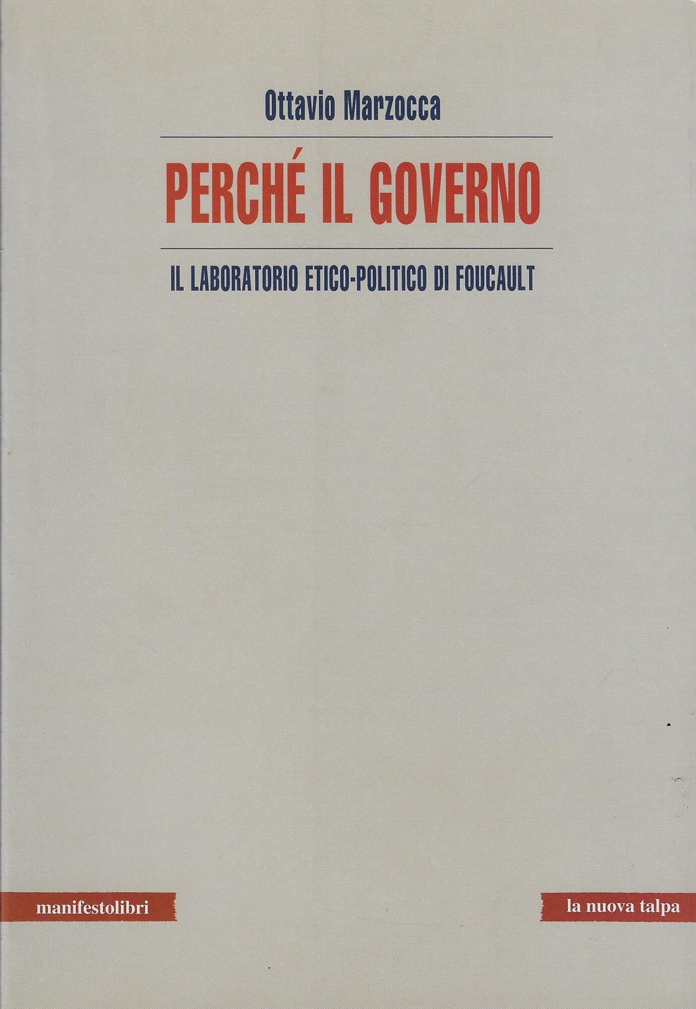 Perché il governo. Il laboratorio etico-politico di Foucault book