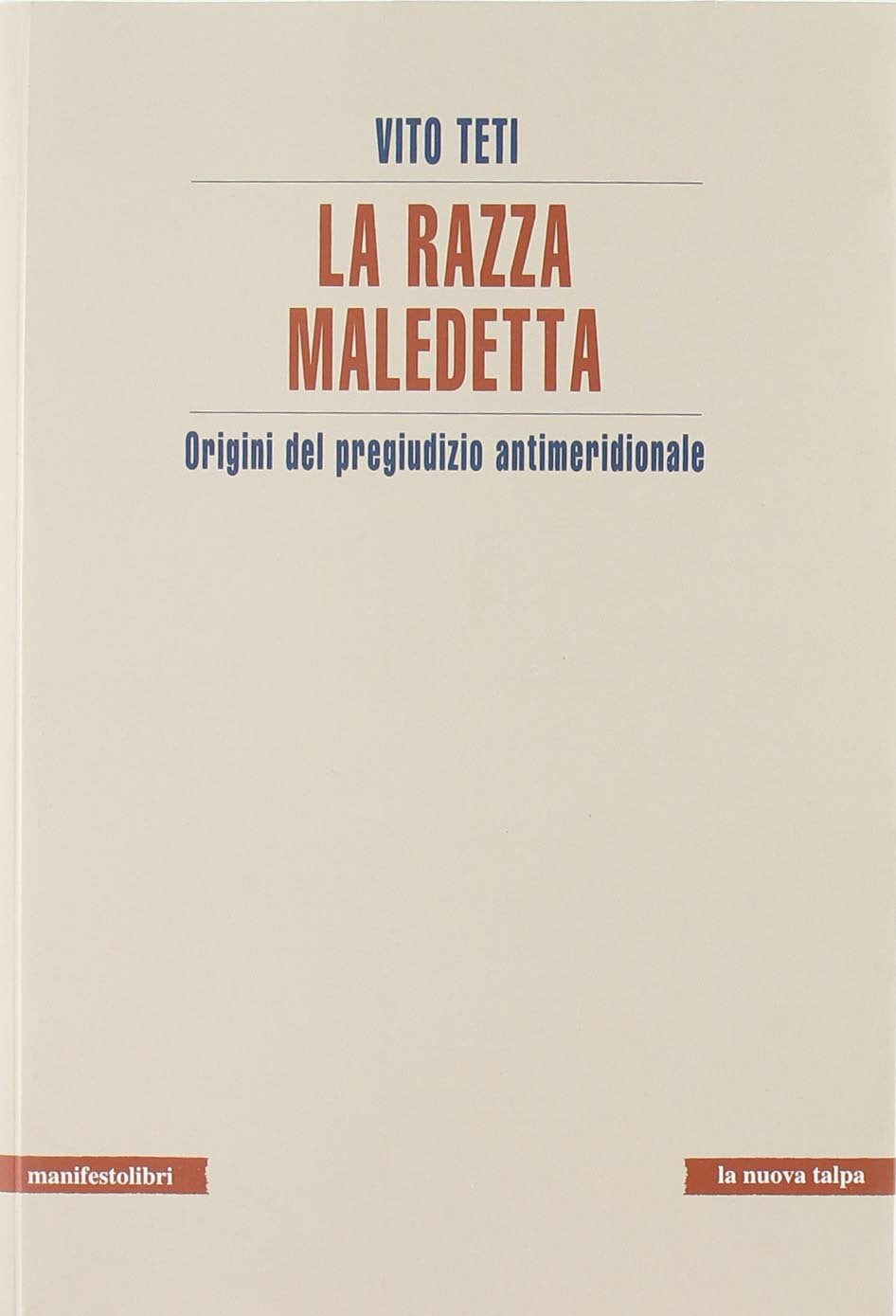 La razza maledetta. Origini del pregiudizio antimeridionale Books