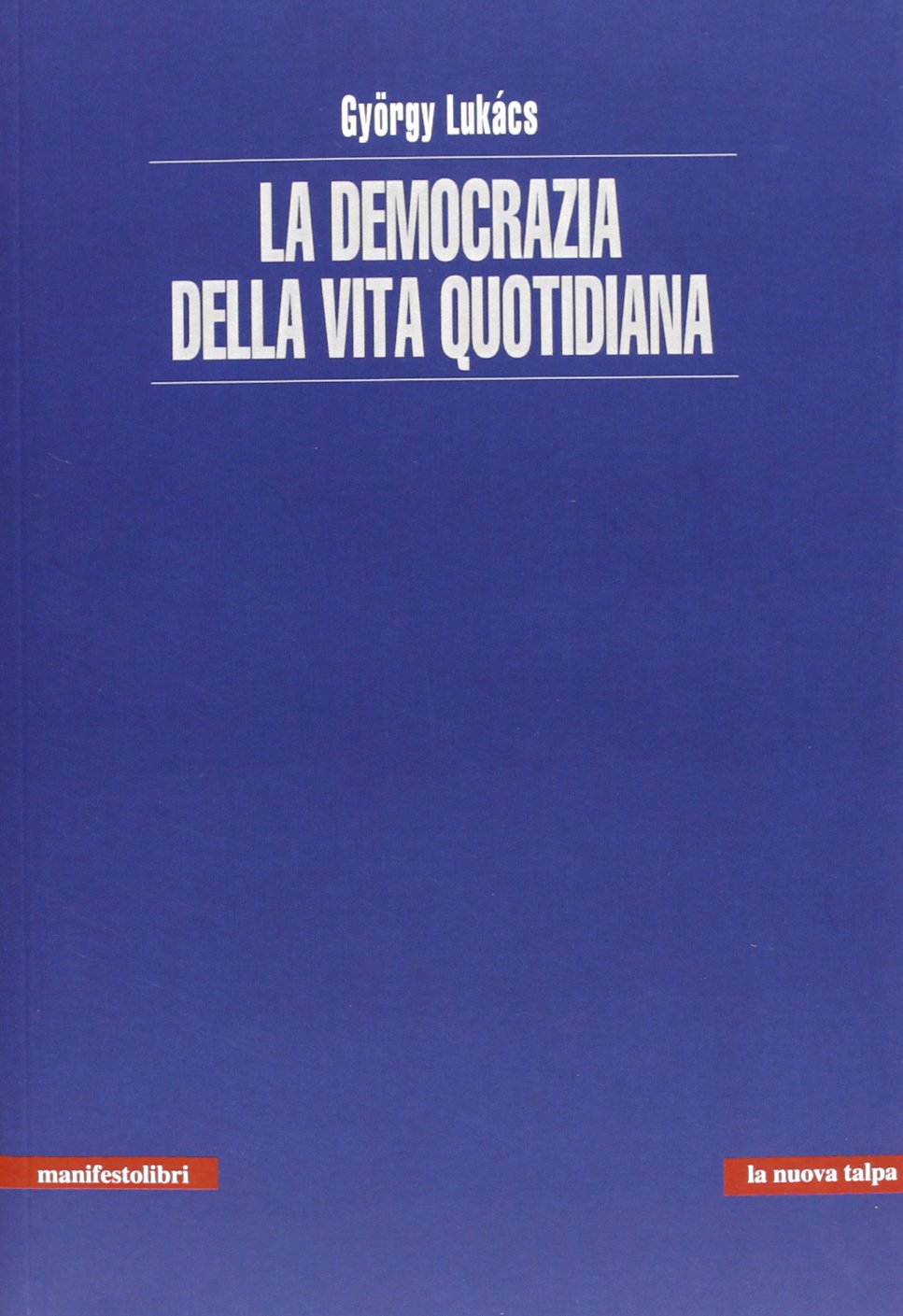 La democrazia della vita quotidiana Books