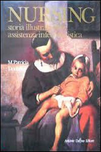 Nursing. Storia illustrata dell'assistenza infermieristica book
