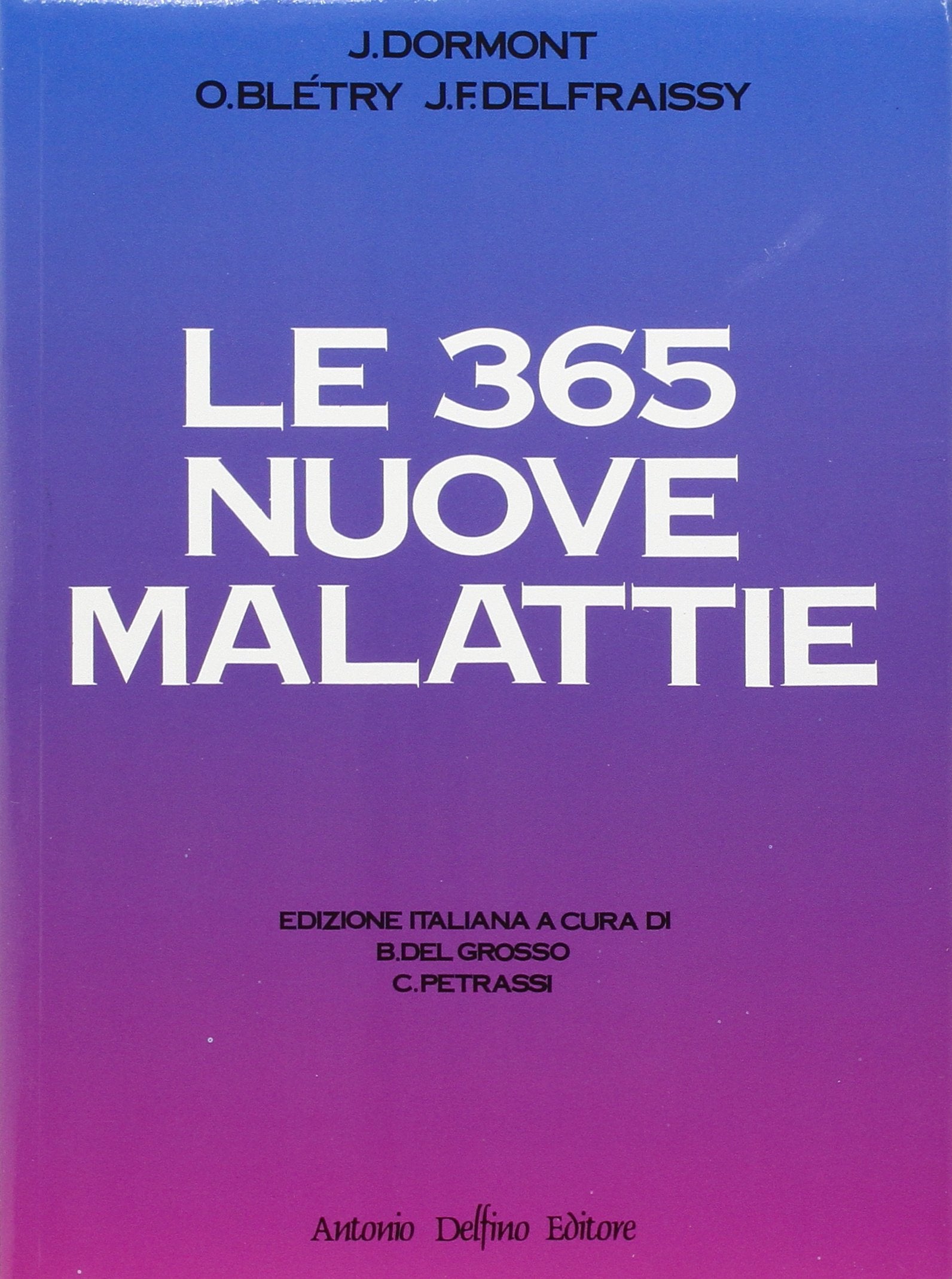 Le trecentosessantacinque nuove malattie (Vol. 1) Medicine