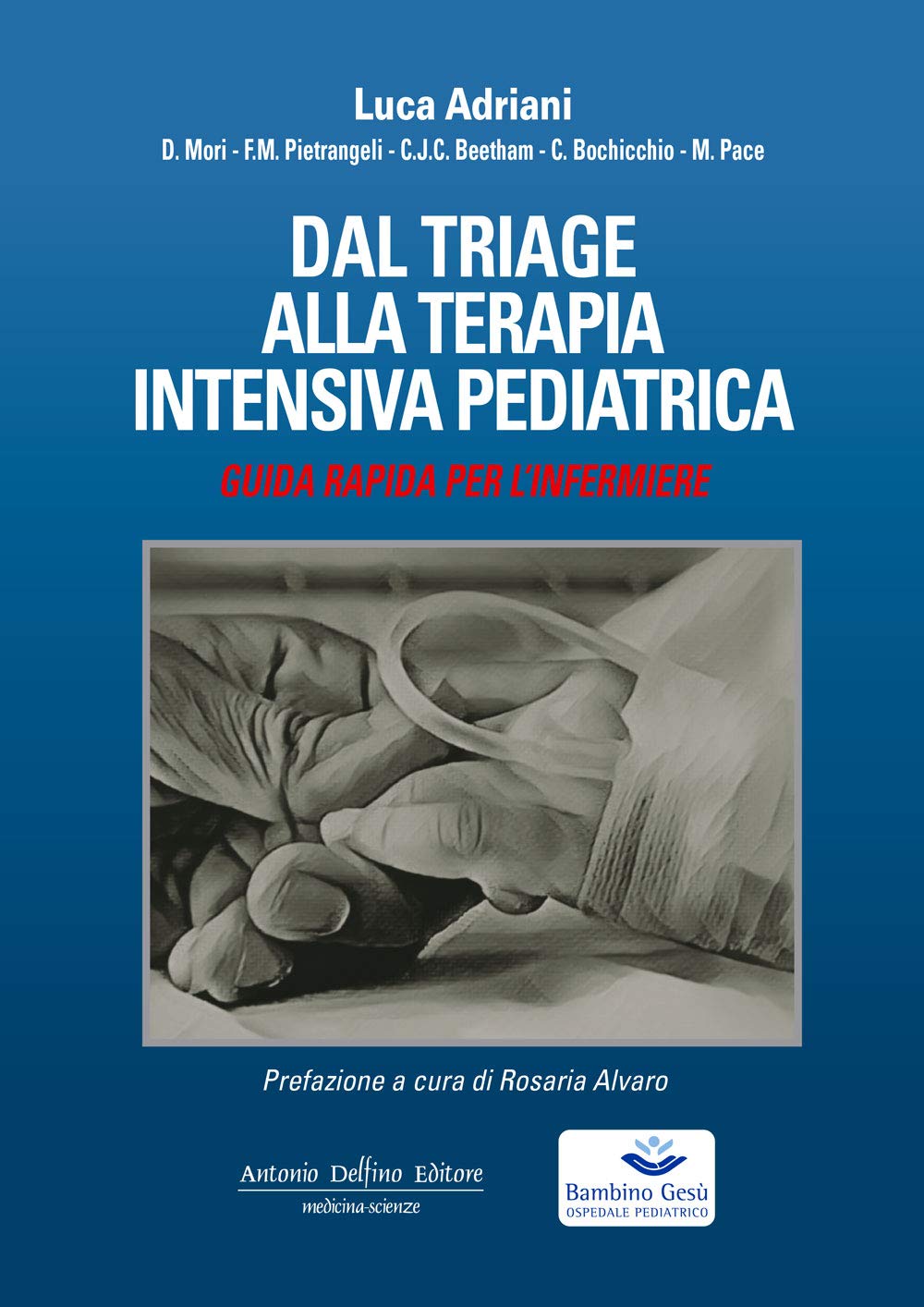 Dal triage alla terapia intensiva pediatrica, Guida rapida per l'infermiere book