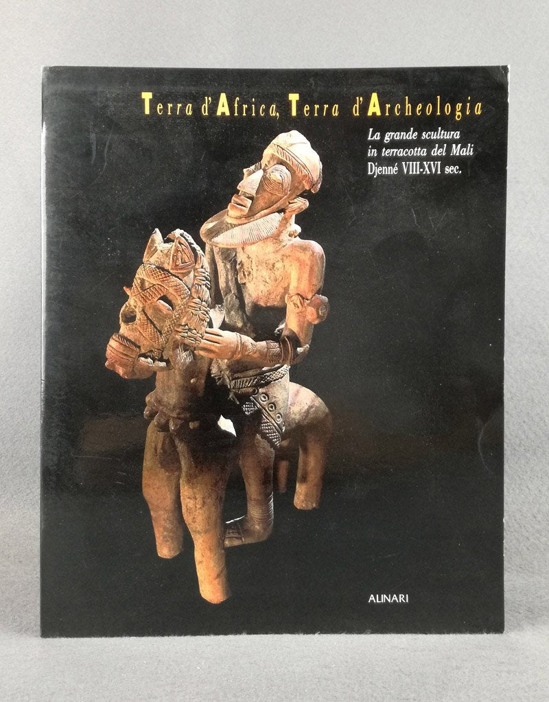 Terra d'Africa, terra d'archeologia. La grande scultura in terracotta del Mali Djenné (VIII-XVI secolo). Ediz. illustrata book