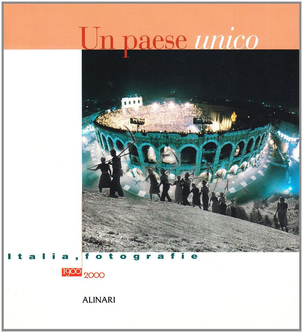 Un paese unico. Italia, fotografie 1900-2000. Ediz. illustrata Film, Art & Culture