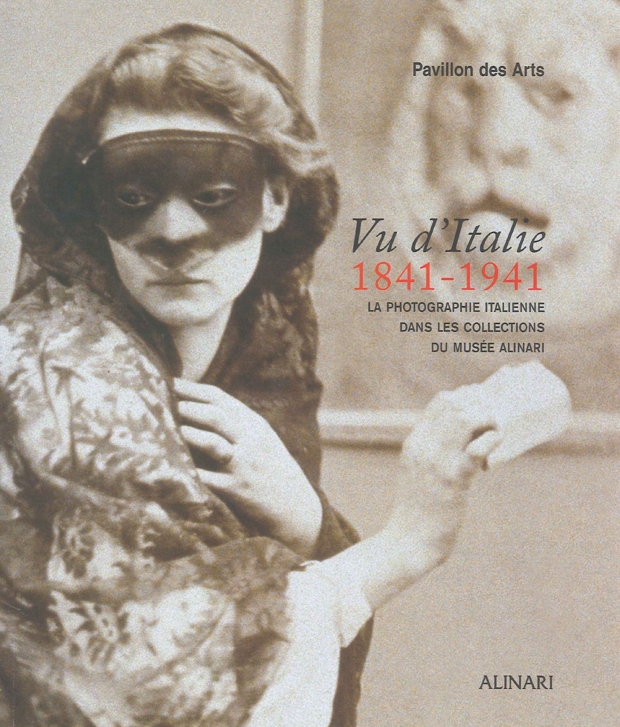Vu D'Italie 1841-1941: PHOTOGRAPHIE ITALIENNE DANS LES COLLECTIONS DU MUSEE ALINARI (Storia della fotografia) Arts & Music