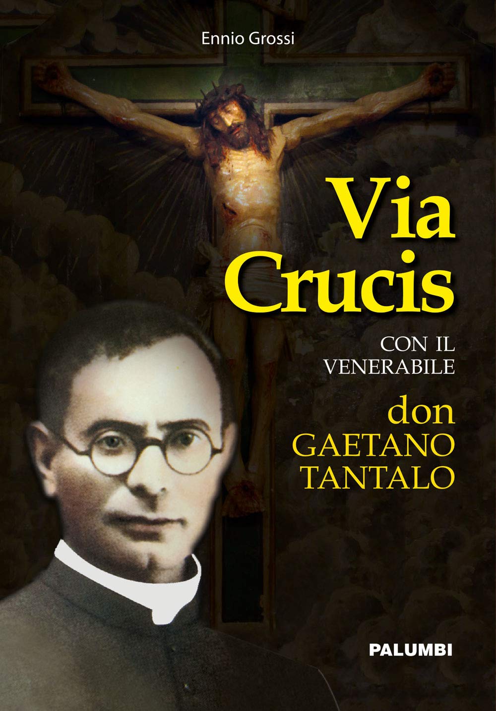Via crucis con il venerabile don Gaetano Tantalo Religion & Esotericism