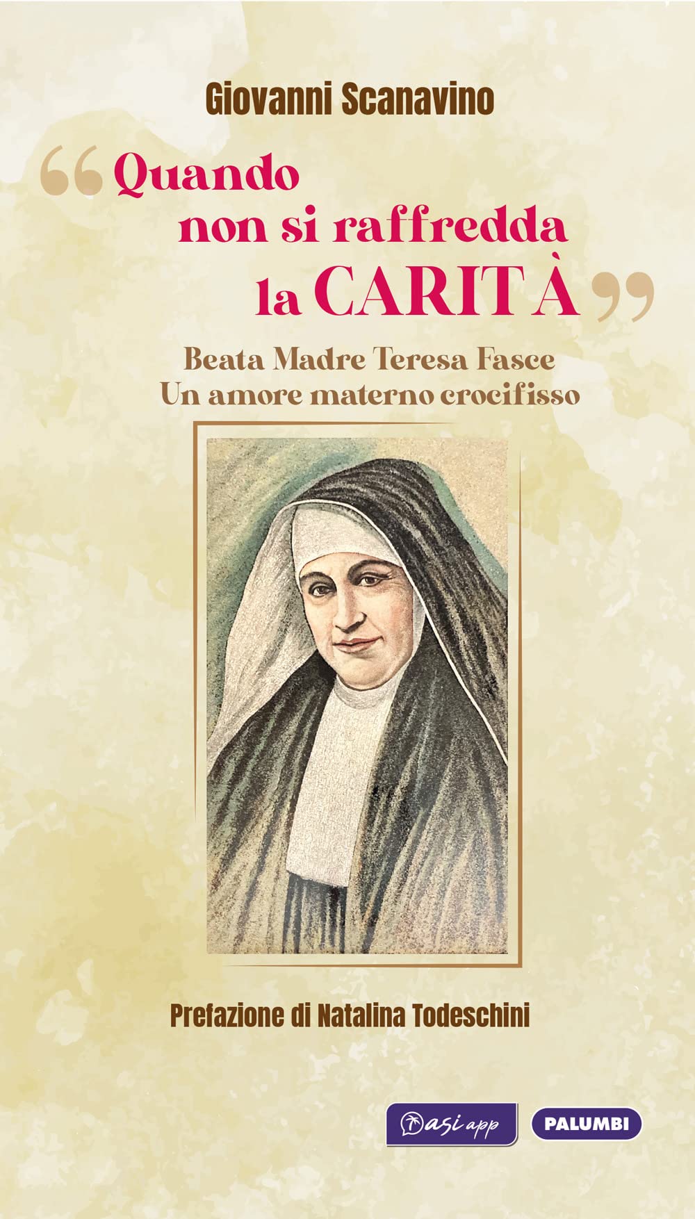'Quando non si raffredda la carità'. Beata madre Teresa Fasce. Un amore materno crocifisso book