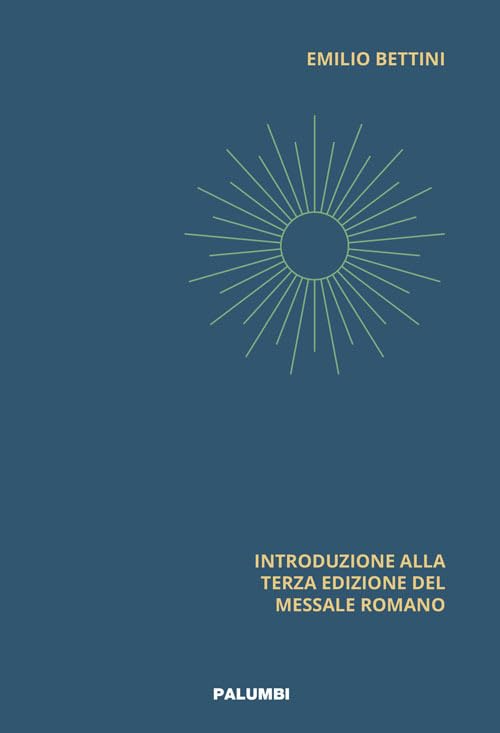 Ars celebrandi. Introduzione alla terza edizione del Messale Romano Religion & Esotericism