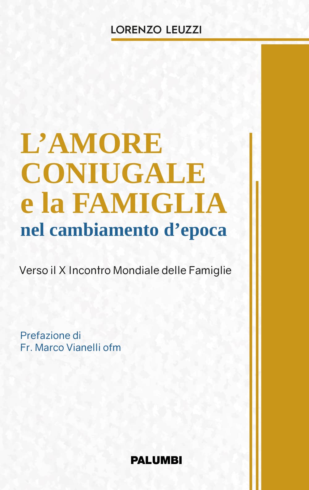 L'amore coniugale e la famiglia nel cambiamento d’epoca. Verso il X Incontro Mondiale delle Famiglie Eroticism