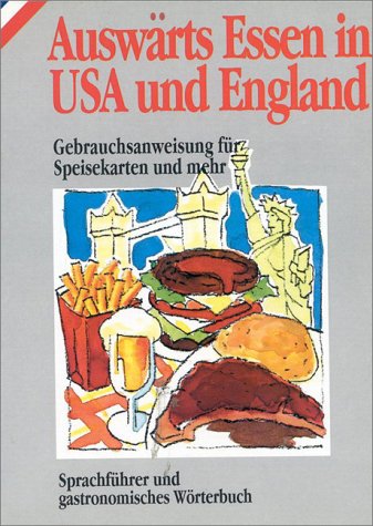 Auswarts Essen in USA and England: Gebrauchsanqeisung Fur Speisekarten Und Mehr (How to Eat Out in) Leisure, Home & Garden