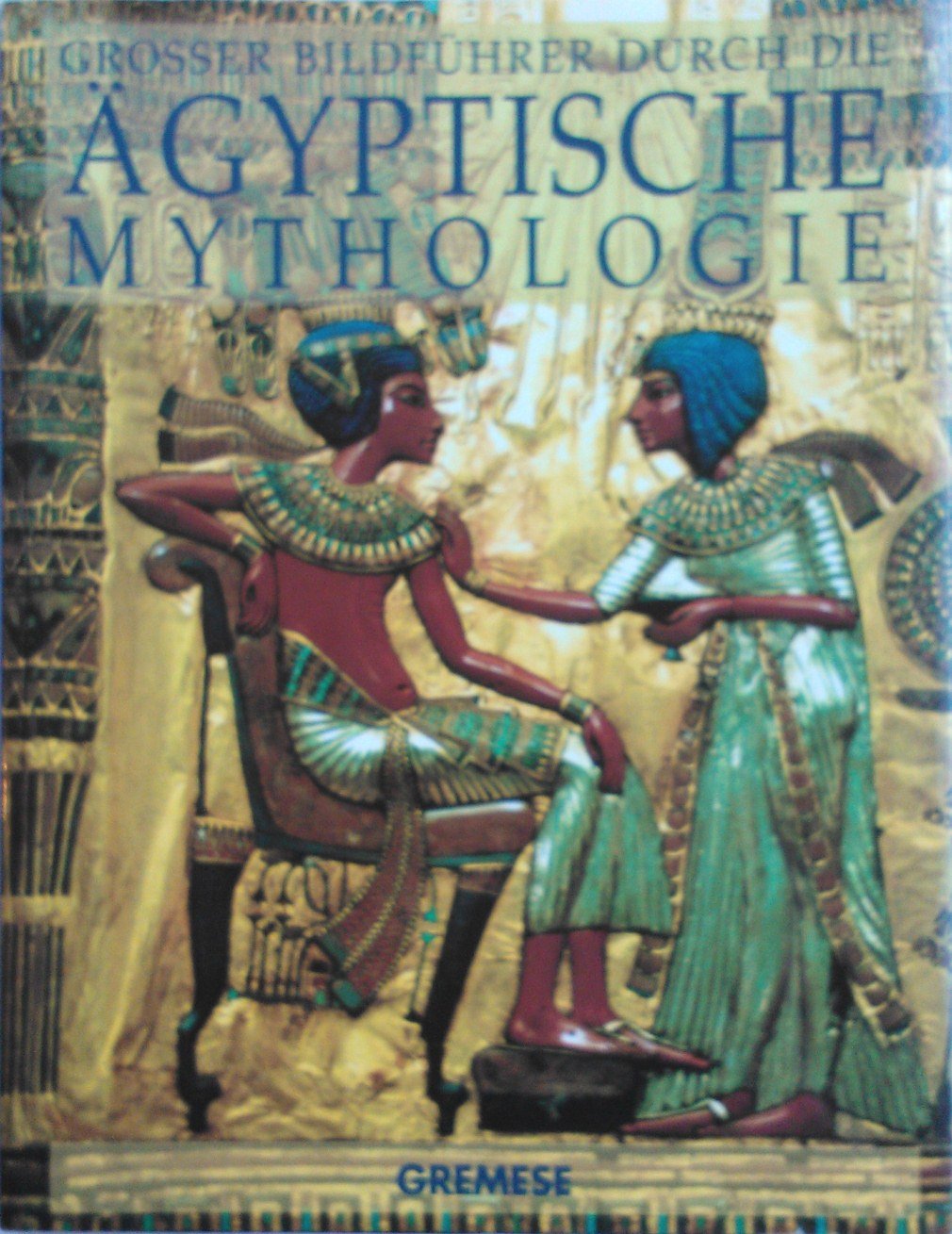 Großer Bildführer durch die ägyptische Mythologie Religion & Esotericism
