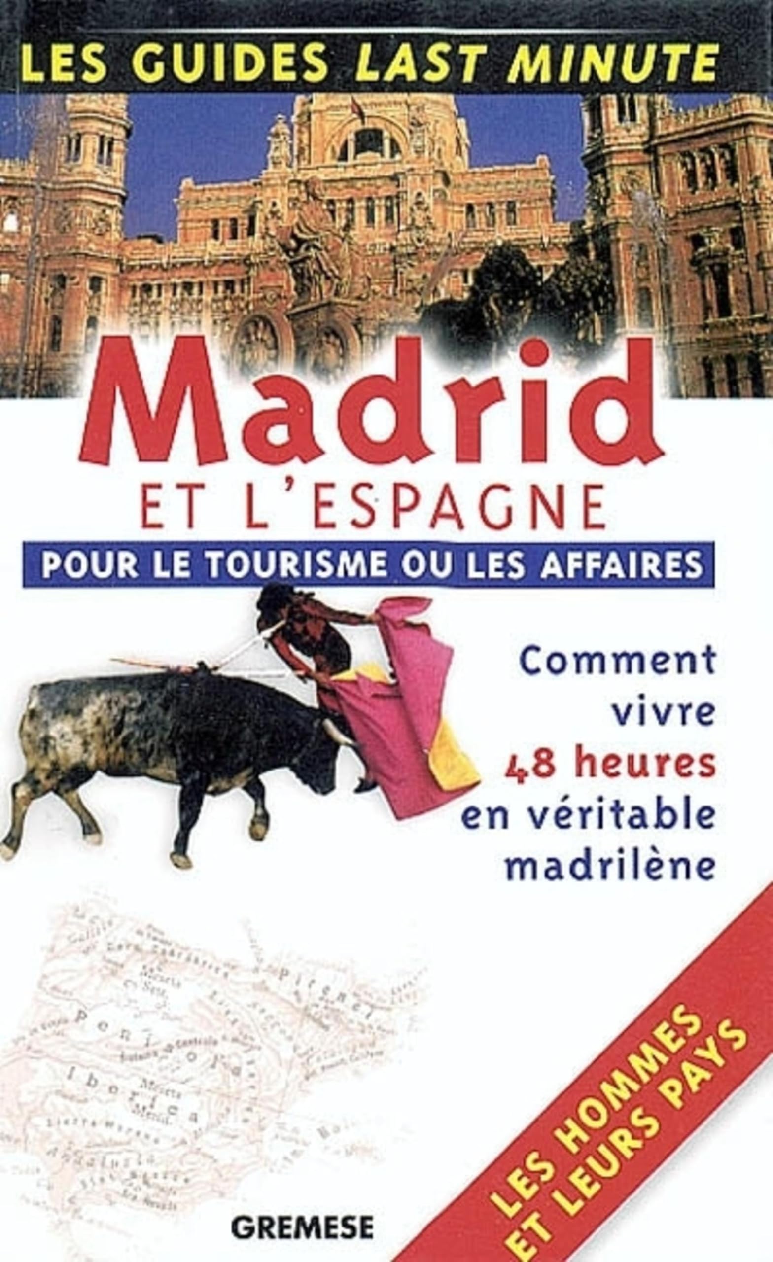MADRID ET L'ESPAGNE POUR TOURISME OU AFFAIRES. COMMENT VIVRE 48H EN MADRILENE. book