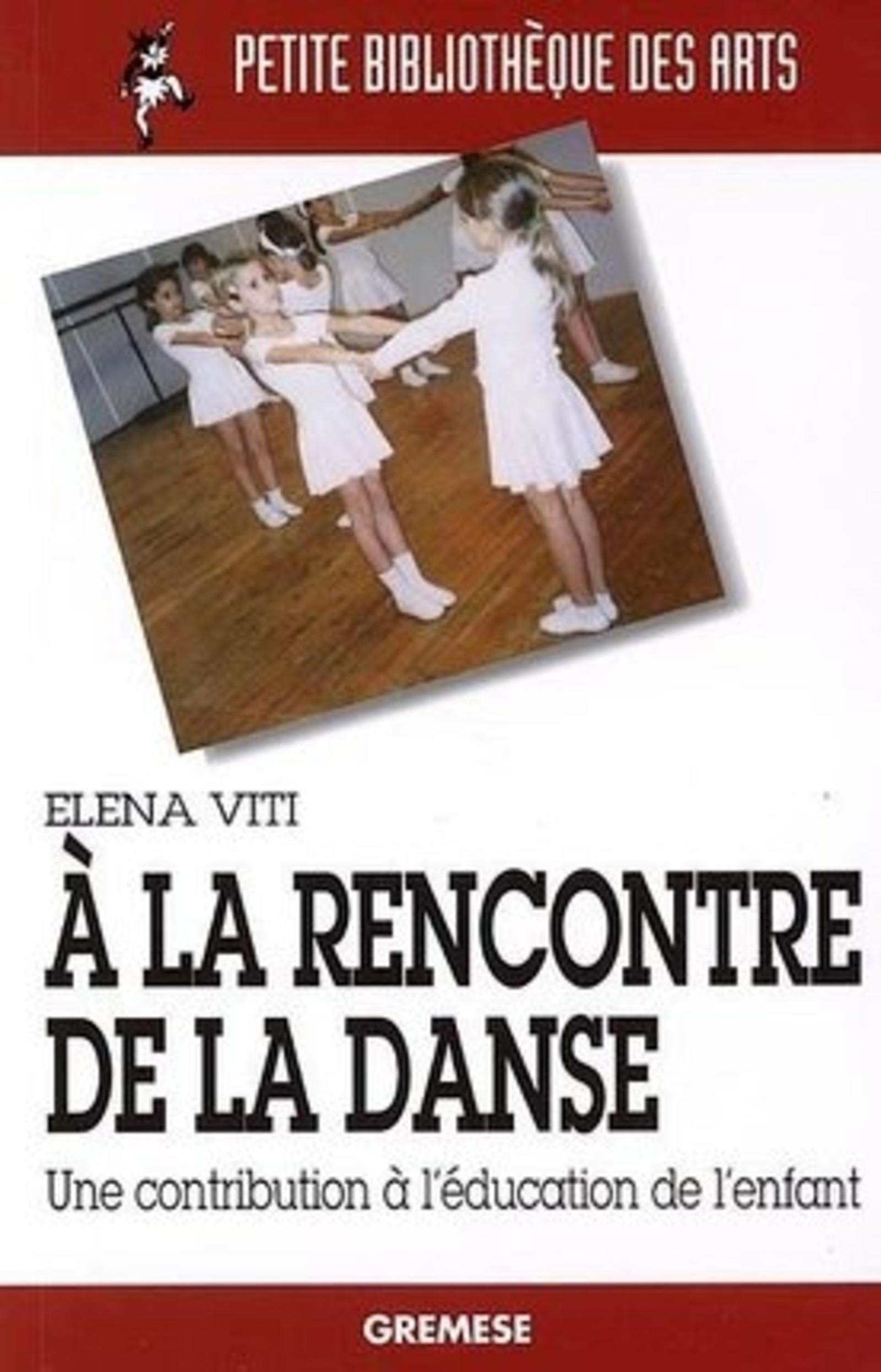 A la rencontre de la danse: Une contribution à l'éducation de l'enfant Leisure, Home & Garden