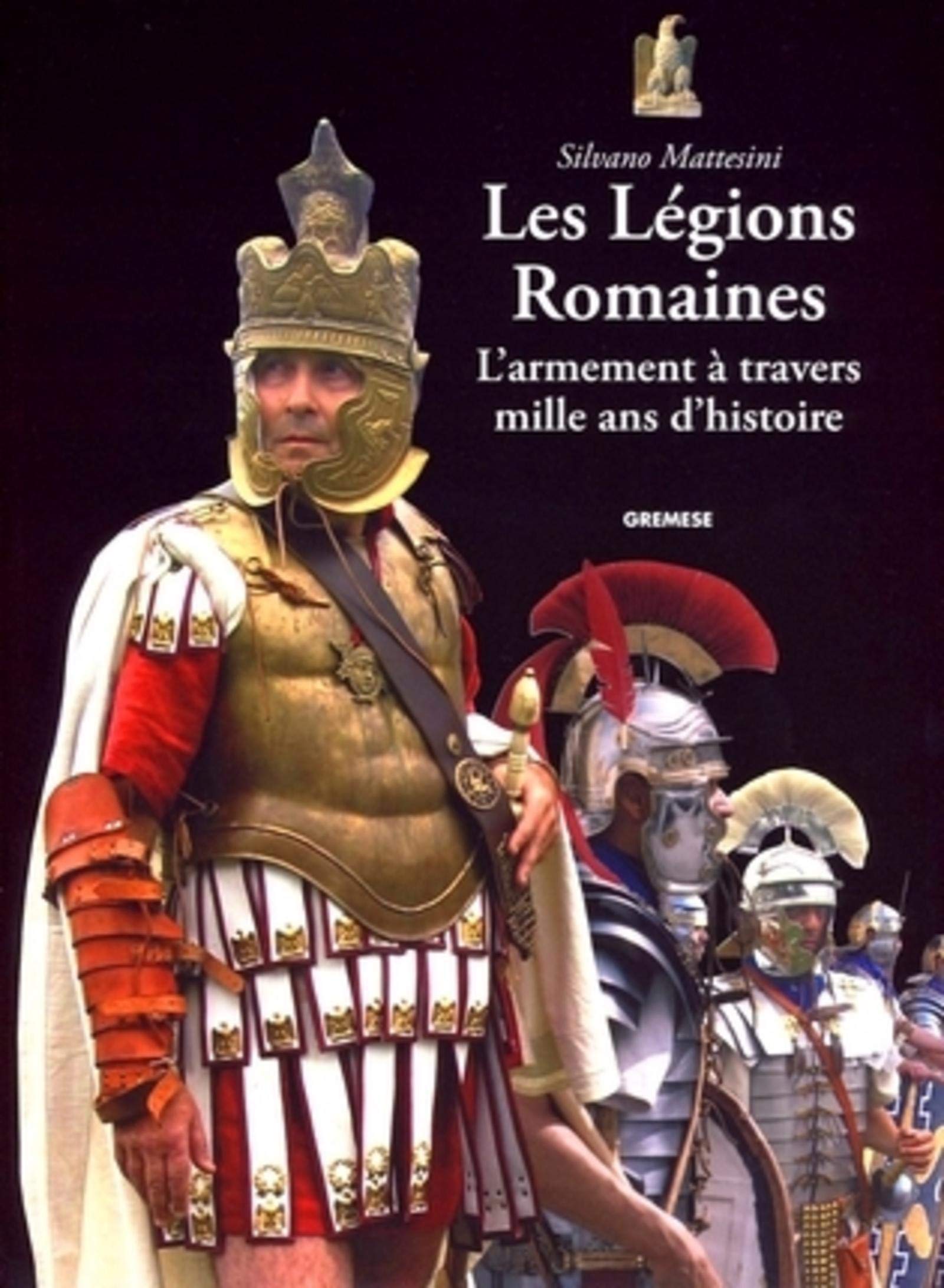 Les légions romaines: L'armement à travers mille ans d'histoire Leisure, Home & Garden