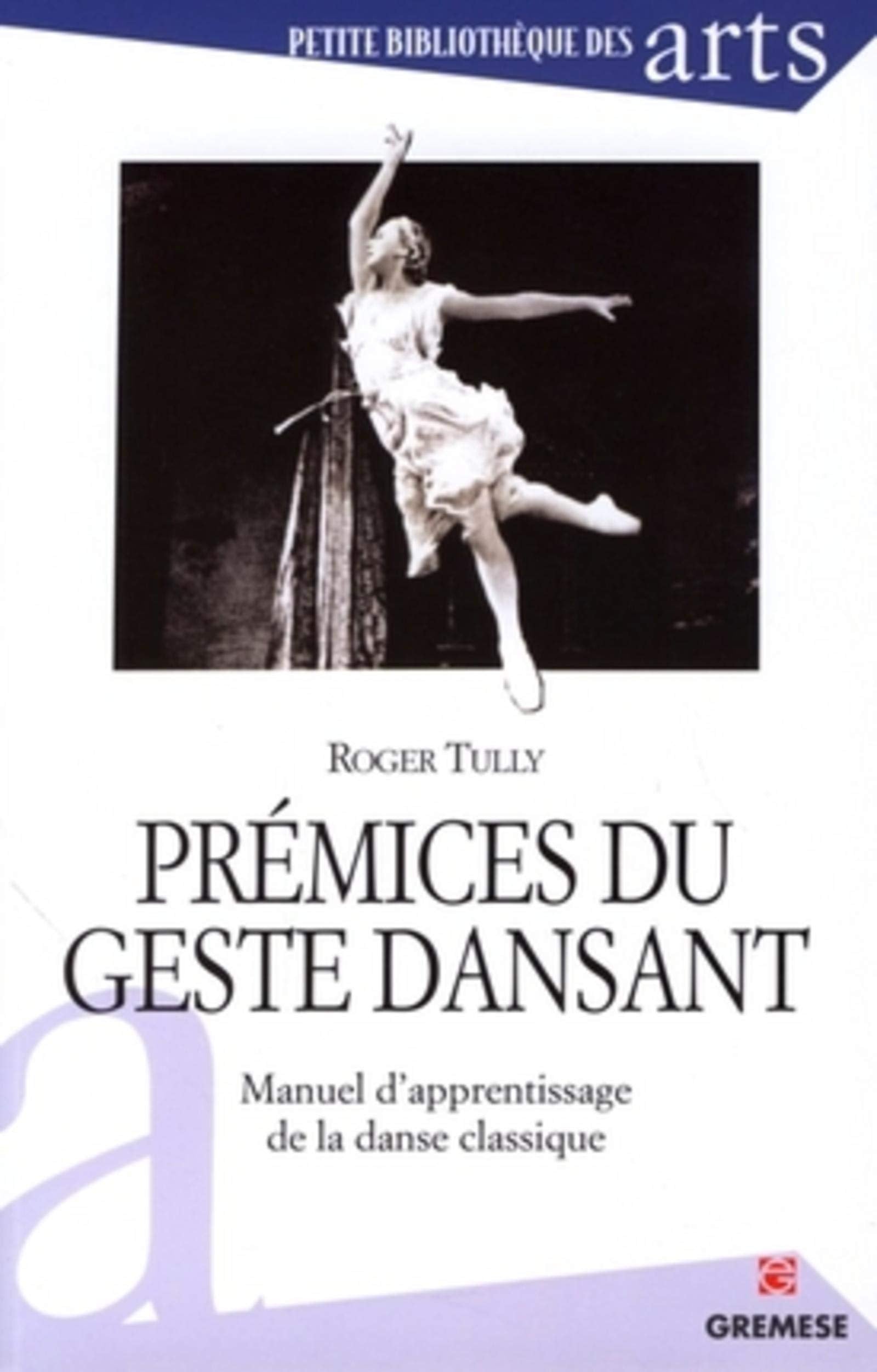 Prémices du geste dansant: Manuel d'apprentissage de la danse classique book