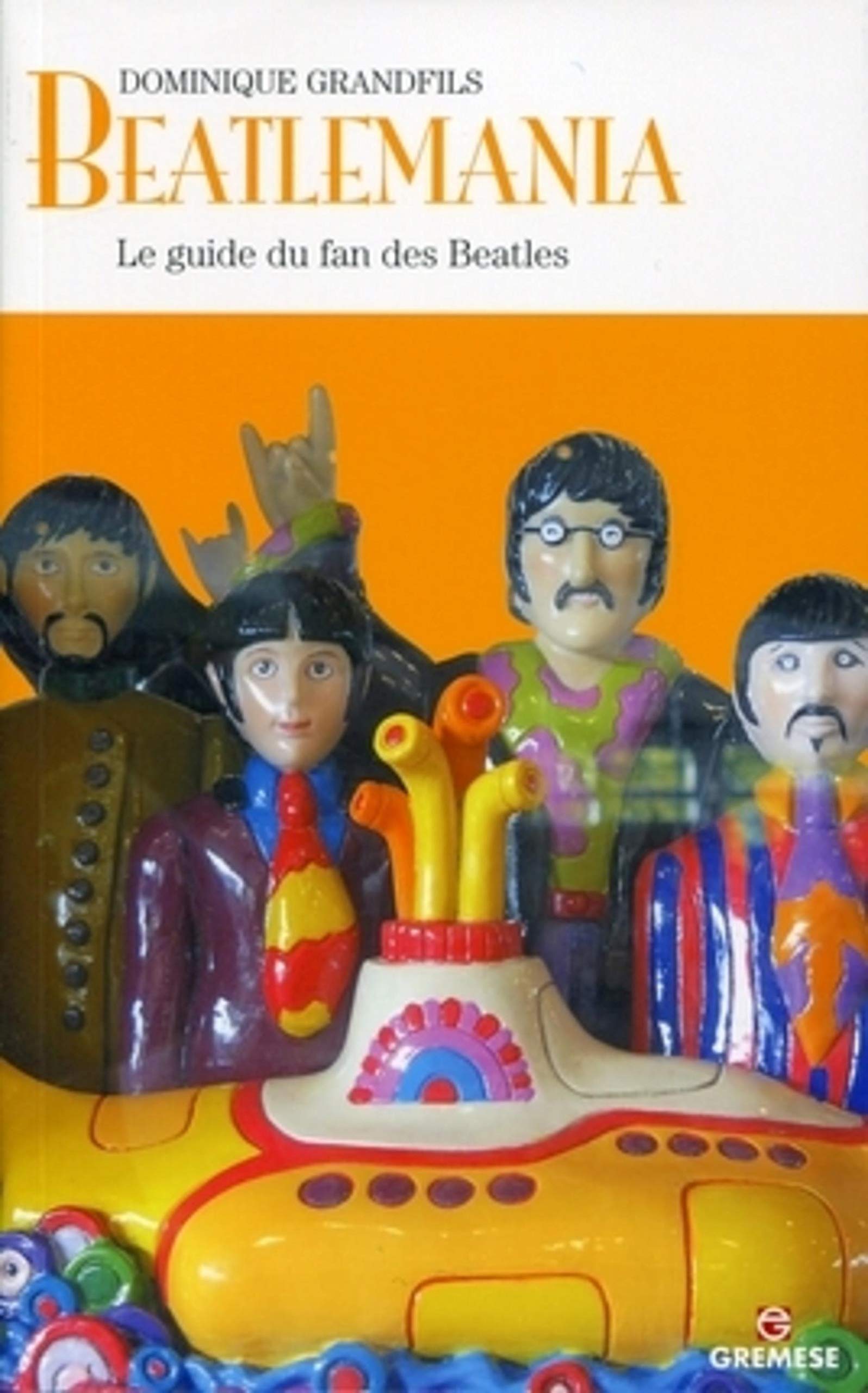 Beatlemania: Le guide du fan des Beatles. Film, Art & Culture