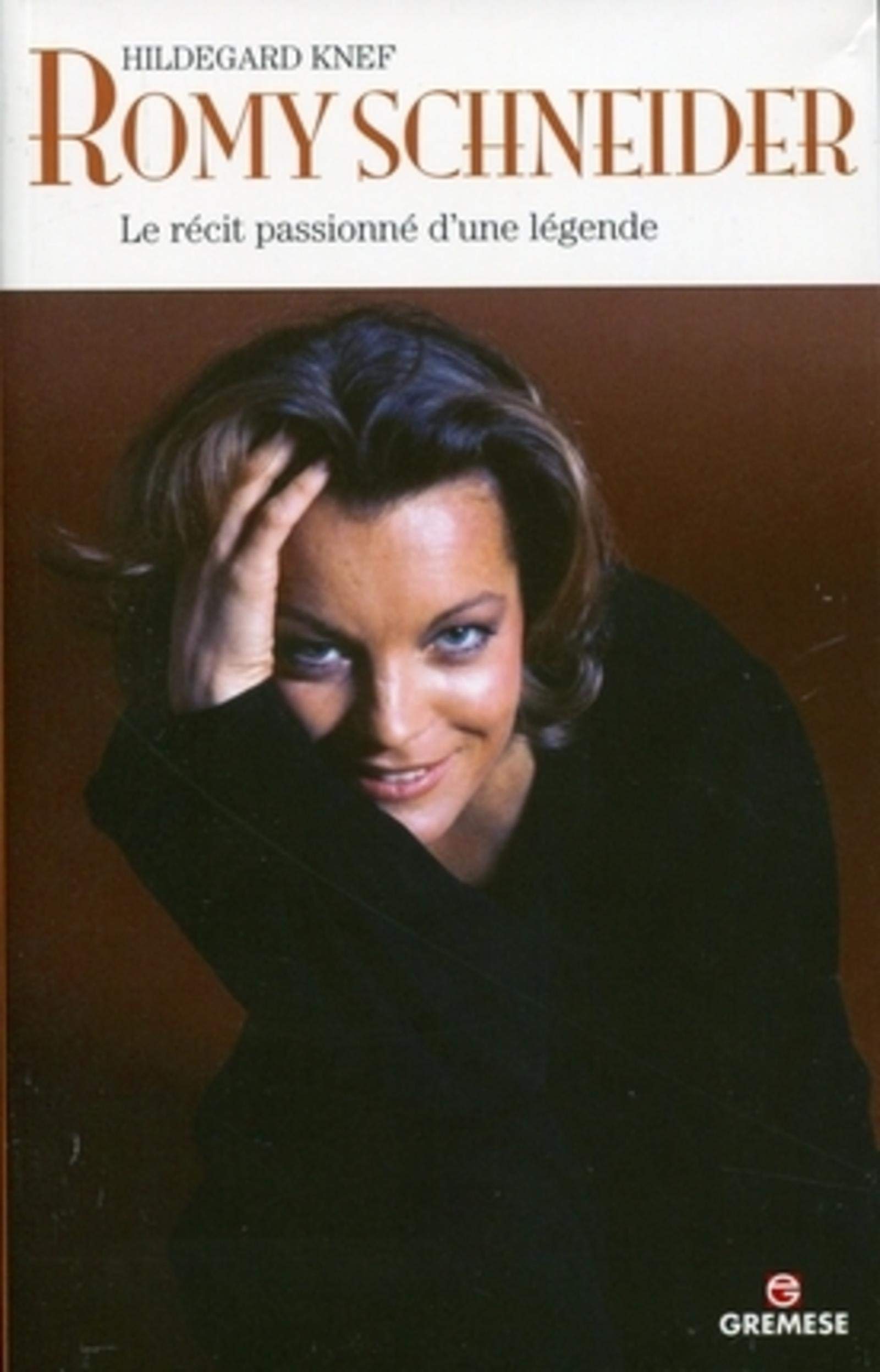 Romy Schneider: Le récit passionné d'une légende. book