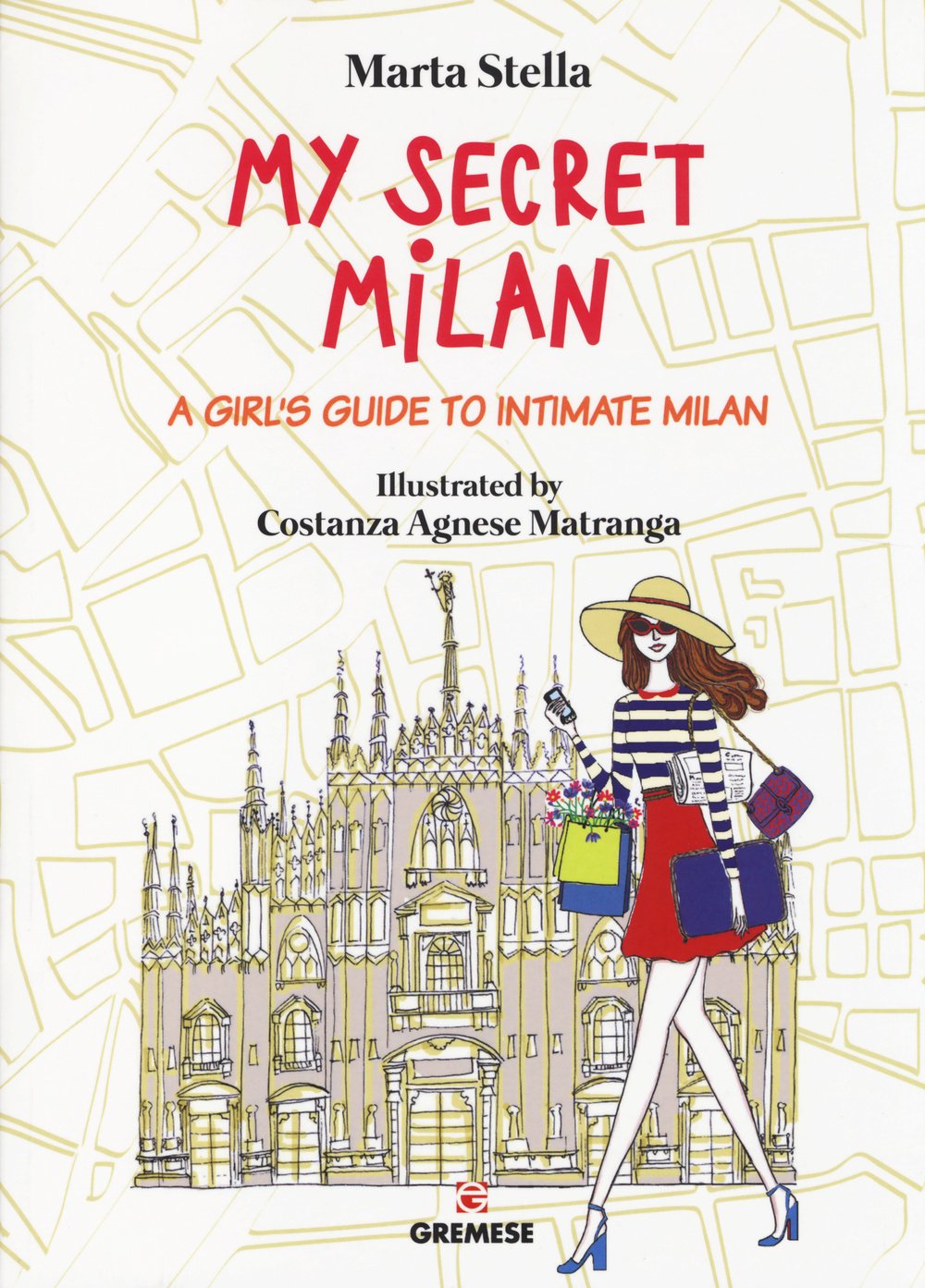 My Secret Milan: A Girl's Guide to Intimate Milan book