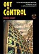 Out of control. La nuova biologia delle macchine, dei sistemi sociali e del mondo dell'economia book