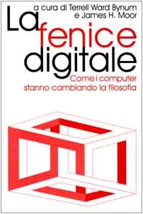 La fenice digitale. Come i computer stanno cambiando la filosofia book
