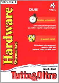 Hardware. Sistema base (Vol. 1) (Tutto & oltre) Computer Science