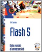 Flash 5. Guida avanzata all'animazione Web. Con CD-ROM book