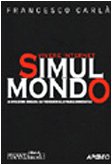 Simulmondo. La rivoluzione simulata: dai videogiochi alla finanza democratica book