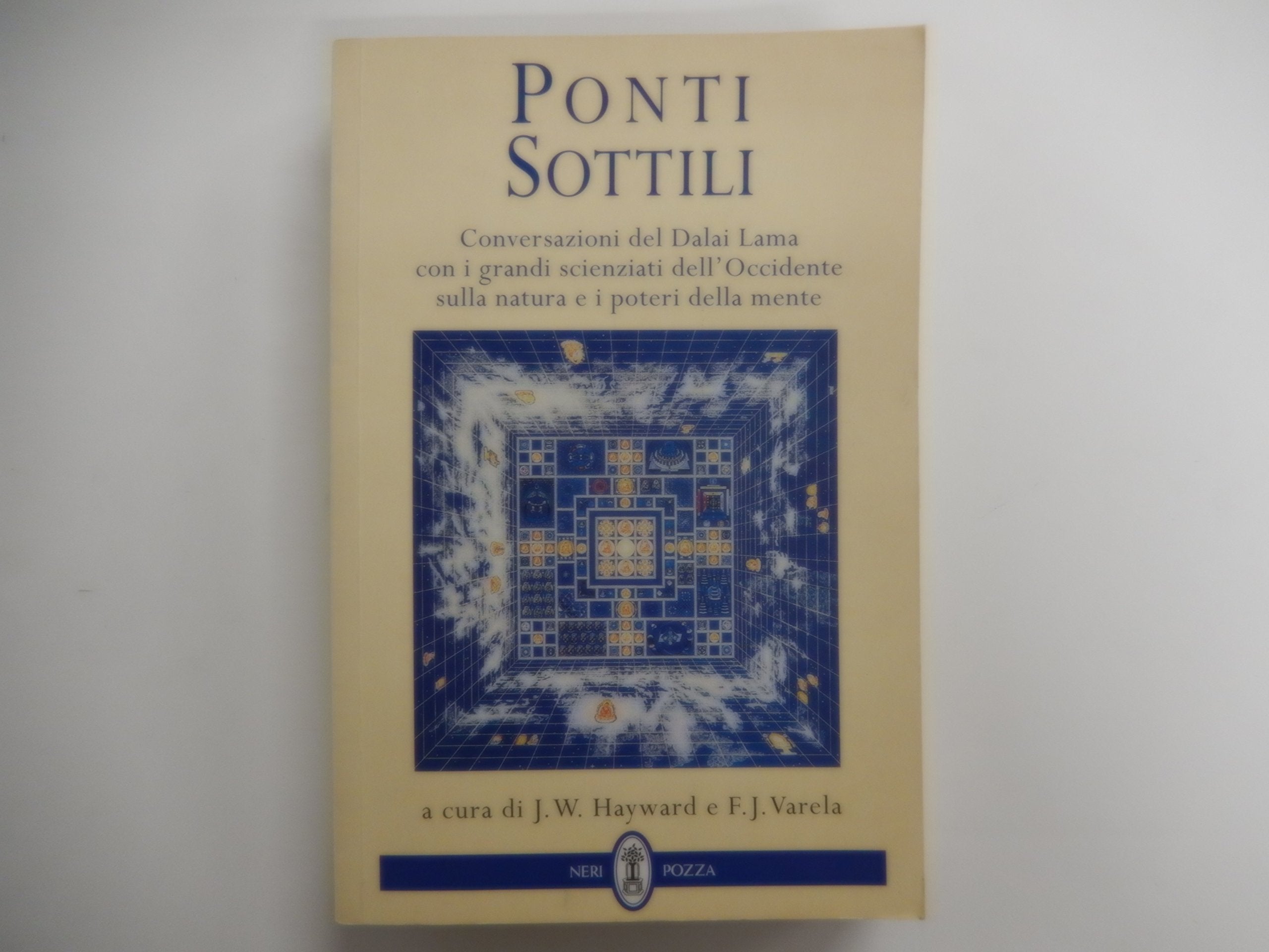 Ponti sottili. Conversazioni del Dalai lama sulla scienza della mente book