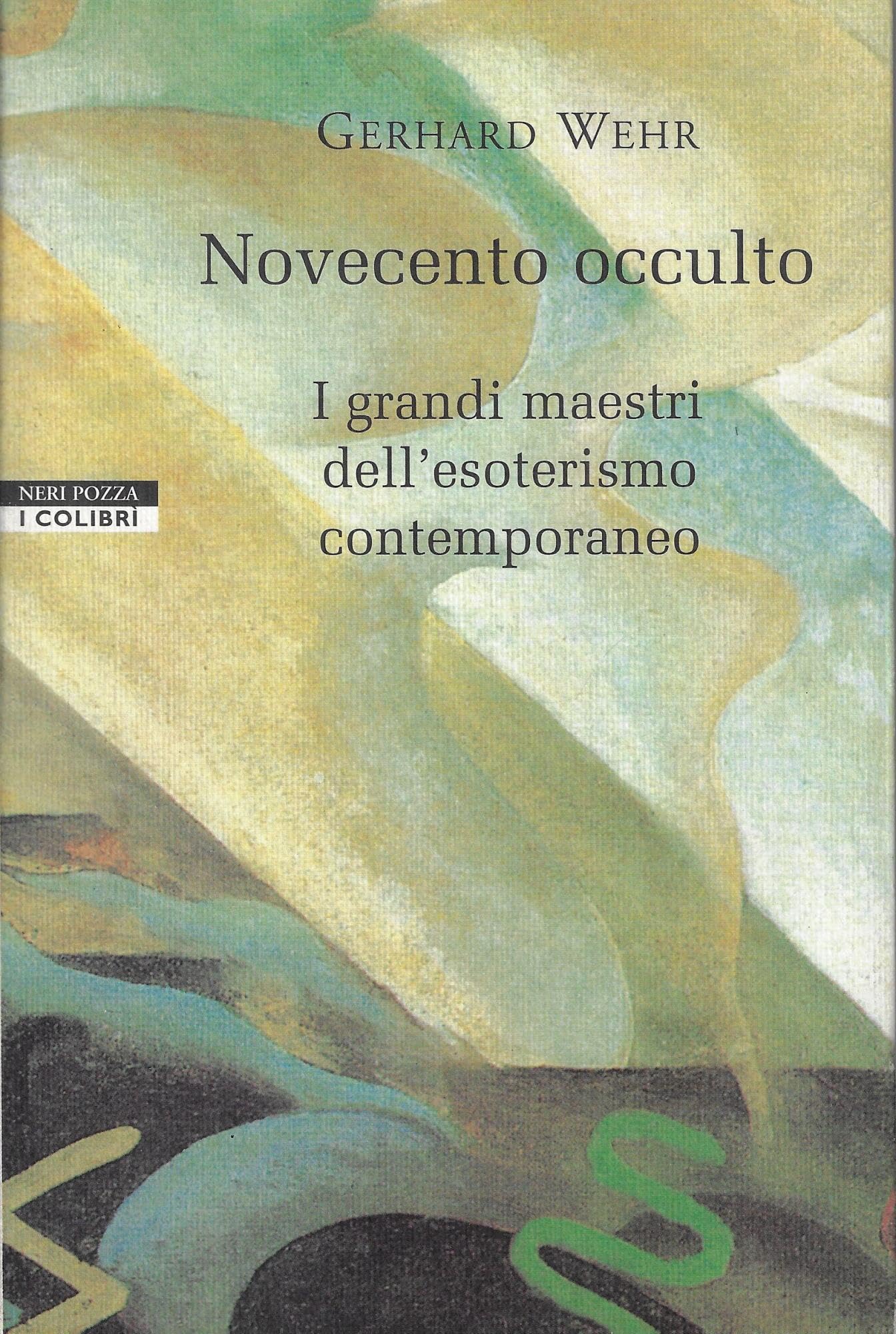 Novecento occulto. I grandi maestri dell'esoterismo contemporaneo book