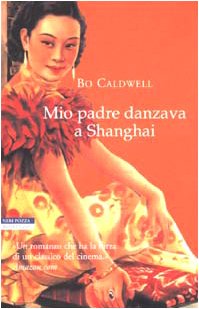 Mio padre danzava a Shanghai Contemporary literature