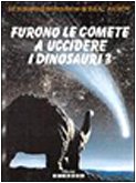 Furono le comete a uccidere i dinosauri? (La biblioteca dell'universo di I. Asimov) Books