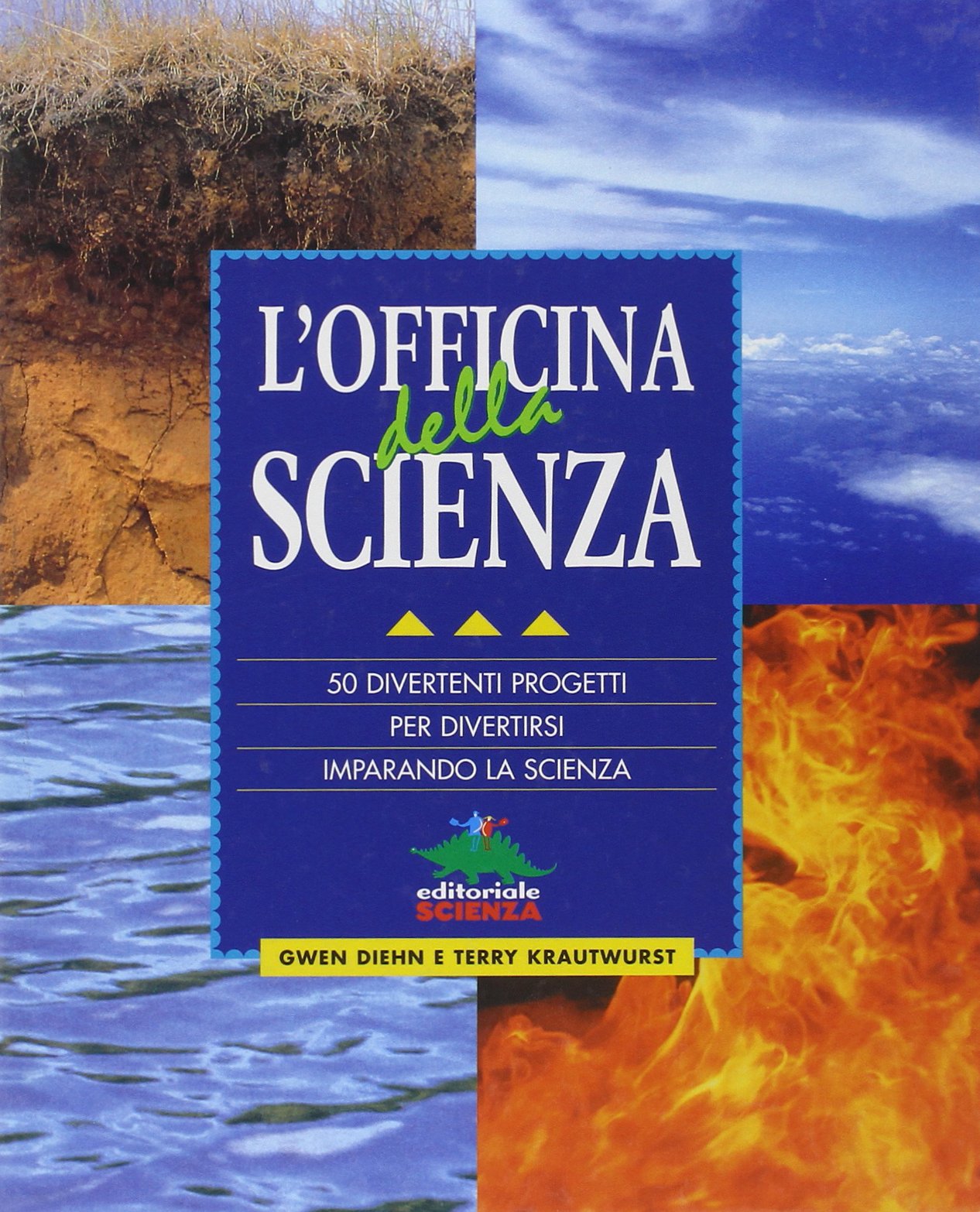 L'officina della scienza. 50 divertenti progetti per divertirsi imparando la scienza book