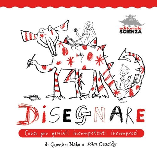 Disegnare. Corso per geniali incompetenti incompresi (Scienza a parte) Tiptoi & Games