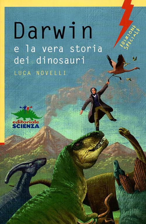 Darwin e la vera storia dei dinosauri (Lampi di genio) Non-fiction