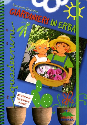 Giardinieri in erba (I quadernini) Non-fiction books for kids